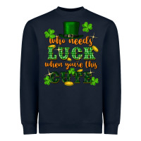 Navy who needs luck when youre this cute st patricks Heavyweight Sweatshirt - FaDigitalArtStudio