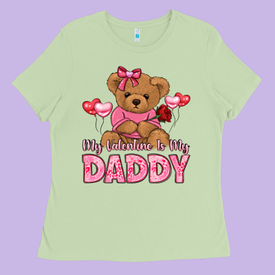 My Valentine Is My Daddy Ladies Tee Designed By Lillyallendesigns