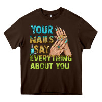 Chocolate Brown your nails say everything about you bbs Heavy Core Tee - BundleAndBundleShop