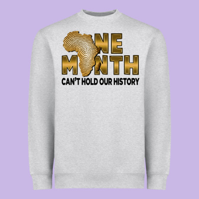 One Month Can't Hold Our History Heavyweight Sweatshirt Designed By Fadigitalartstudio