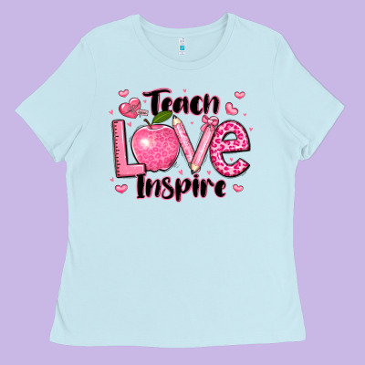 Teach Love Inspire Teacher Valentines Day Ladies Tee Designed By Lillyallendesigns