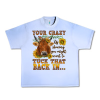Grape Ice Your crazy is showing Urban Heavy Tee - NancyCooperArtShop