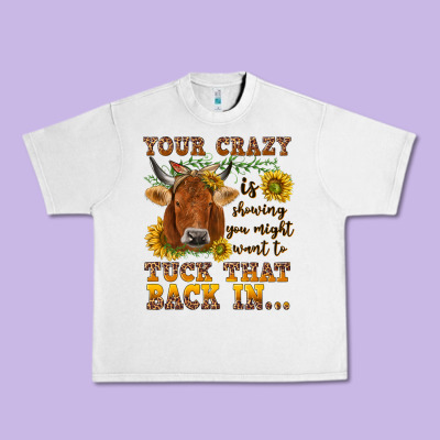 Your Crazy Is Showing Urban Heavy Tee Designed By Nancycooperartshop