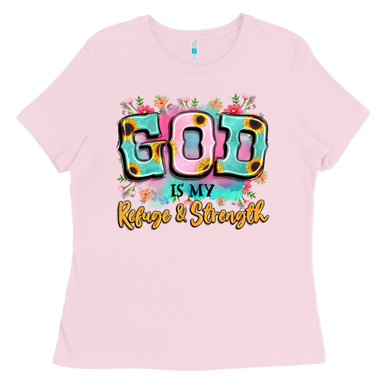 God Is My Refuge And Strength Ladies Tee by LillyAllenDesigns | Teevron