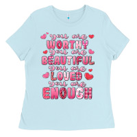Baby Blue you are worthy beautiful loved enough valentines Ladies Tee - LillyAllenDesigns