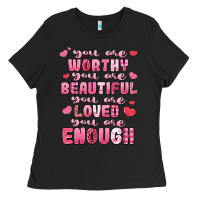 Black you are worthy beautiful loved enough valentines Ladies Tee - LillyAllenDesigns