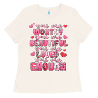 Bone you are worthy beautiful loved enough valentines Ladies Tee - LillyAllenDesigns