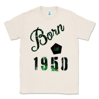 Natural Born In 1950 Classic Tee - Bettercallsaul