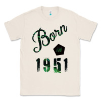 Natural Born In 1951 Classic Tee - Bettercallsaul