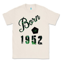 Natural Born In 1952 Classic Tee - Bettercallsaul