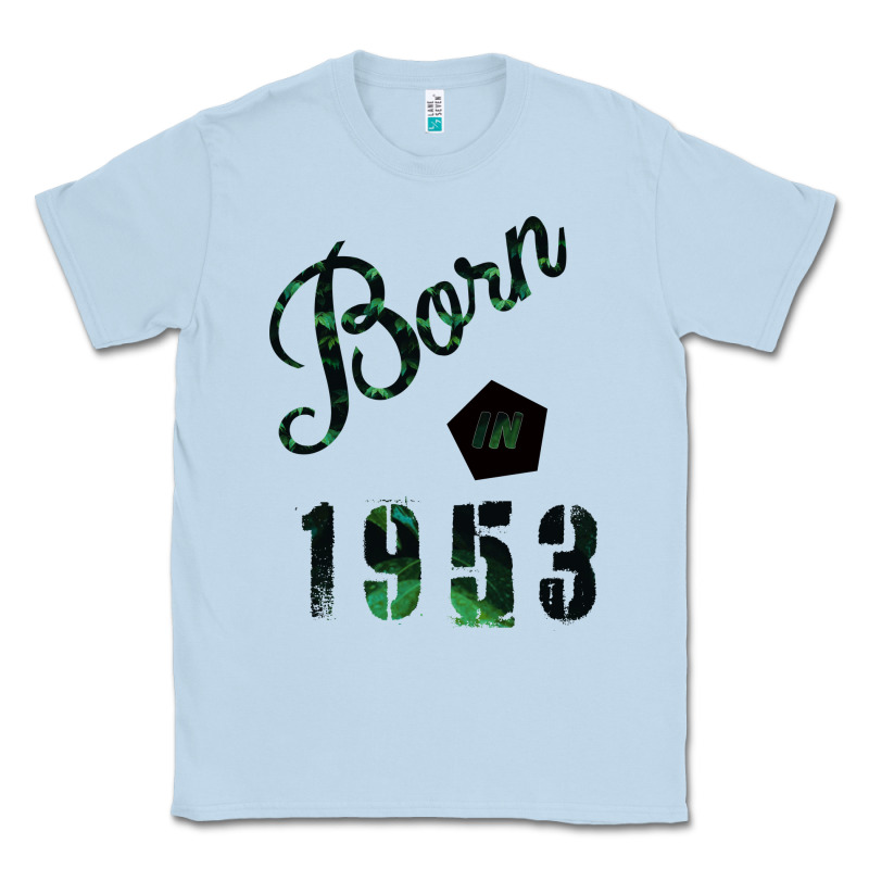 Born In 1953 Classic Tee by Bettercallsaul | Teevron