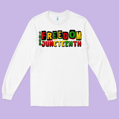 Freedom Juneteenth Long Sleeve Tee Designed By Cowgirlartshop