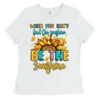White when you dont find the sunshine be the sunshine Ladies Tee - LillyAllenDesigns