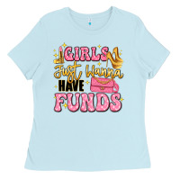 Baby Blue girls just wanna have funds Ladies Tee - LillyAllenDesigns