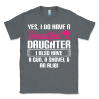 Charcoal Heather Father Yes I Do Have A Beautiful Daughter Classic Tee - tuanDangUi
