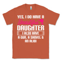 Copper Father Yes I Do Have A Beautiful Daughter Classic Tee - tuanDangUi