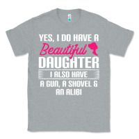 Heather Grey Father Yes I Do Have A Beautiful Daughter Classic Tee - tuanDangUi