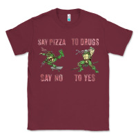Burgundy say pizza to drugs say no to yes Classic Tee - tuanDangUi