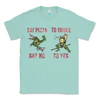 Seafoam say pizza to drugs say no to yes Classic Tee - tuanDangUi