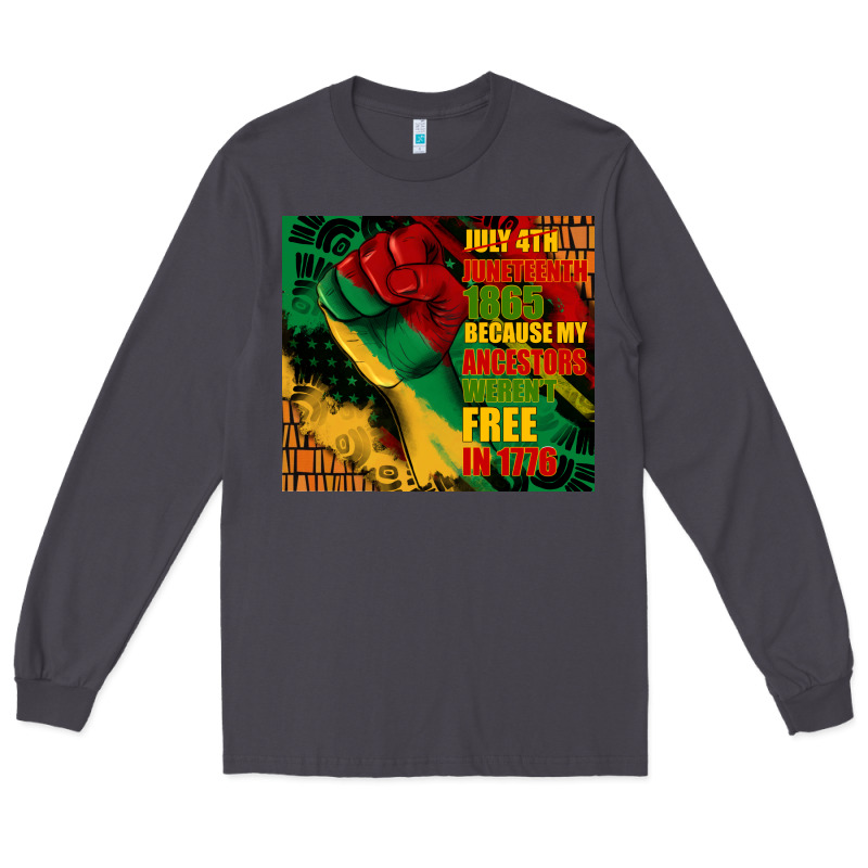 Juneteenth 1865 Because My Ancestors Werent Free In 1776 Tumbler Long Sleeve Tee by CowGirlArtShop | Teevron