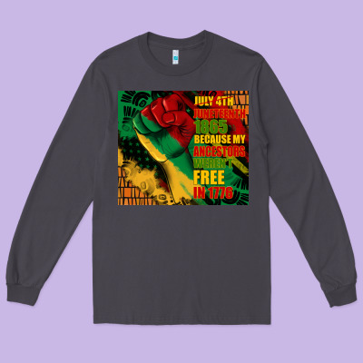 Juneteenth 1865 Because My Ancestors Werent Free In 1776 Tumbler Long Sleeve Tee Designed By Cowgirlartshop