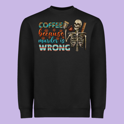 Coffee Because Murder Is Wrong Bbs Heavyweight Sweatshirt Designed By Bundleandbundleshop