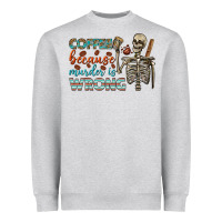 Heather Grey coffee because murder is wrong bbs Heavyweight Sweatshirt - BundleAndBundleShop