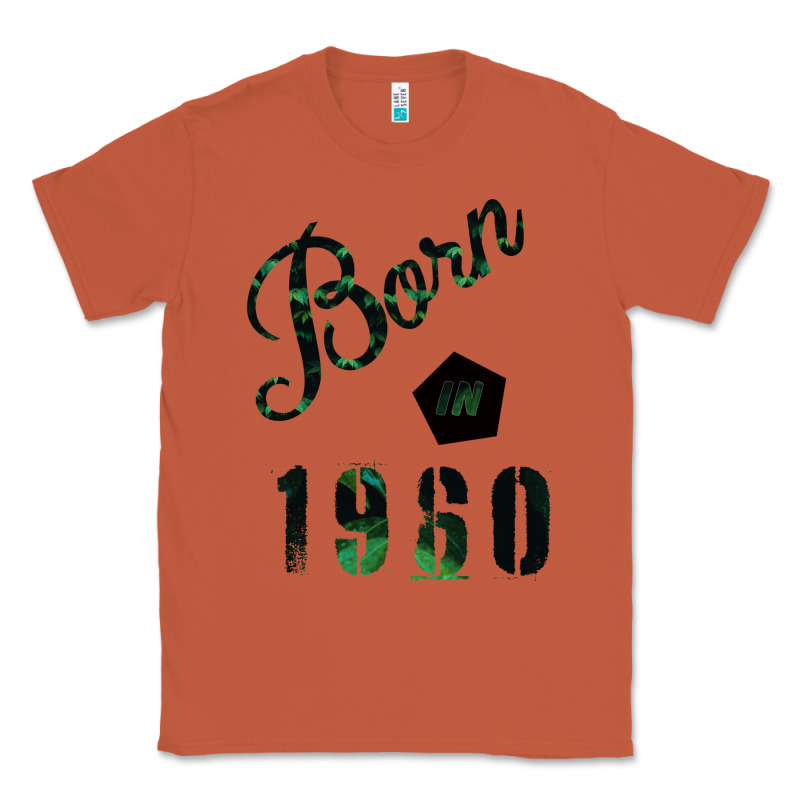 Born In 1960 Classic Tee by Bettercallsaul | Teevron