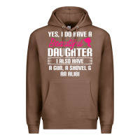 Chestnut Father Yes I Do Have A Beautiful Daughter Premium Hoodie - tuanDangUi