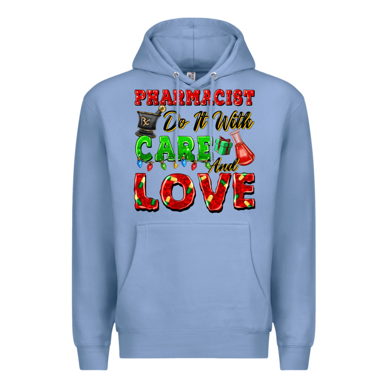 Pharmacist Do It With Care And Love Christmas Premium Hoodie by FaDigitalArtStudio | Teevron