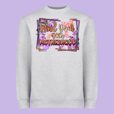 Mind Your Own Motherhood Mother's Day Heavyweight Sweatshirt Designed By Fadigitalartstudio