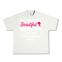 Pistachio Father Yes I Do Have A Beautiful Daughter Urban Heavy Tee - tuanDangUi