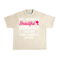 Sandshell Father Yes I Do Have A Beautiful Daughter Urban Heavy Tee - tuanDangUi