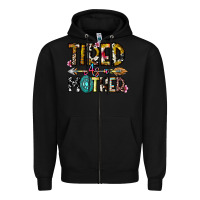 Black Tired As a Mother Zipper Hoodie - CowhideDigitalArt