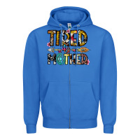 True Royal Tired As a Mother Zipper Hoodie - CowhideDigitalArt