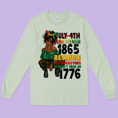 Juneteenth 1865 Because My Ancestors Long Sleeve Tee Designed By Cowgirlartshop