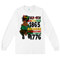 White juneteenth 1865 because my ancestors Long Sleeve Tee - CowGirlArtShop