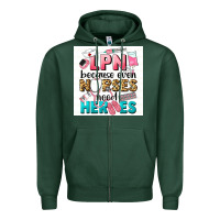 Sports Green LPN because nurses need heroes Zipper Hoodie - LillyAllenDesigns