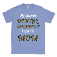 Colony Blue My Favorite Dental Assistant Calls Me Mom Classic Tee - Bettercallsaul