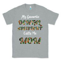 Heather Grey My Favorite Dental Assistant Calls Me Mom Classic Tee - Bettercallsaul