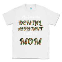 White My Favorite Dental Assistant Calls Me Mom Classic Tee - Bettercallsaul