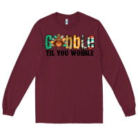 Burgundy gobble til you wobble thanksgiving turkey Long Sleeve Tee - Jasminsmagicworld