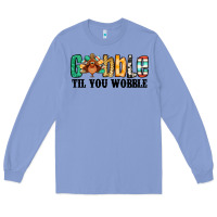 Colony Blue gobble til you wobble thanksgiving turkey Long Sleeve Tee - Jasminsmagicworld