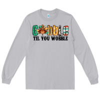 Moon Dust gobble til you wobble thanksgiving turkey Long Sleeve Tee - Jasminsmagicworld