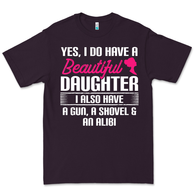 Father Yes I Do Have A Beautiful Daughter Premium Tee by tuanDangUi | Teevron