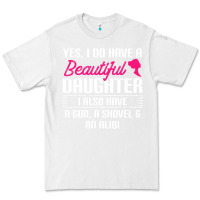 White Father Yes I Do Have A Beautiful Daughter Premium Tee - tuanDangUi