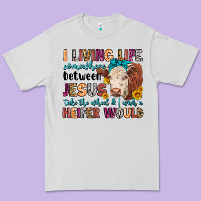 I Living Life Somewhere Between Jesus Take The Whe Premium Tee Designed By Lillyallendesigns