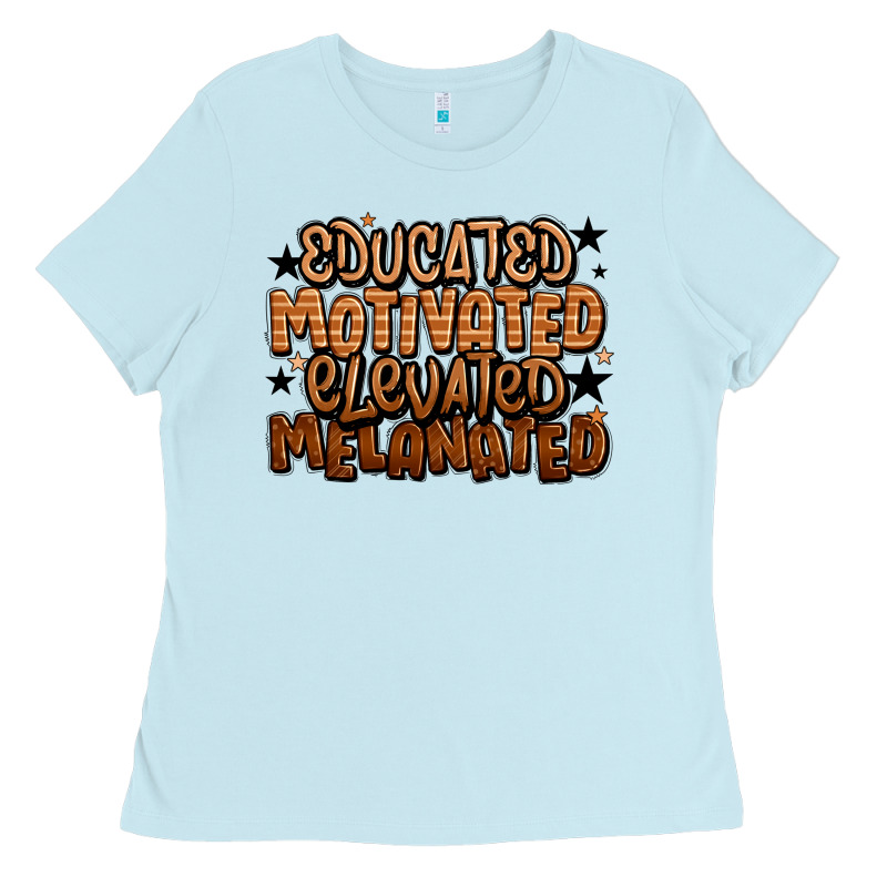 Educated Motivated Elevated Melanated Ladies Tee by LillyAllenDesigns | Teevron