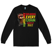Black juneteenth breaking every chain since 1865 woman f Long Sleeve Tee - CowGirlArtShop