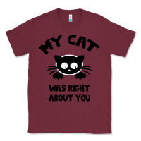 Burgundy My Cat Was Right About You Classic Tee - Bettercallsaul